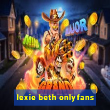 lexie beth onlyfans